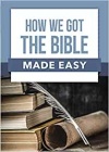 How We Got the Bible Made Easy